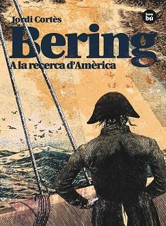 BERING. A LA RECERCA D'AMÈRICA | 9788483431764 | CORTÉS, JORDI