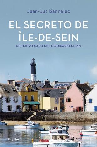 EL SECRETO DE ÎLE-DE-SEIN (COMISARIO DUPIN 5) | 9788425355493 | JEAN-LUC BANNALEC