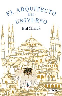 EL ARQUITECTO DEL UNIVERSO | 9788426401397 | SHAFAK,ELIF