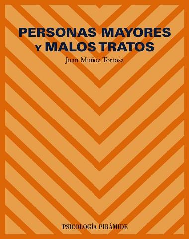 PERSONAS MAYORES Y MALOS TRATOS | 9788436819175 | MUÑOZ TORTOSA, JUAN