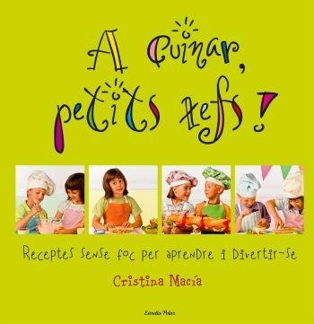 A CUINAR PETITS XEFS!! | 9788492671748 | CRISTINA MACIA