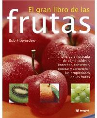 GRAN LIBRO DE LAS FRUTAS, EL | 9788478715954 | FLOWERDEW, BOB