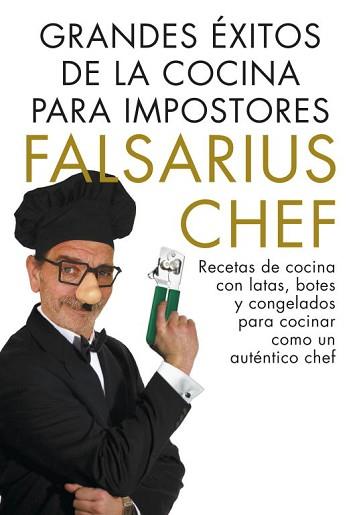 GRANDES ÉXITOS DE LA COCINA PARA IMPOSTORES | 9788401347894 | FALSARIUS CHEF