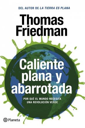 CALIENTE, PLANA Y ABARROTADA | 9788408087458 | FRIEDMAN THOMAS L.