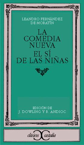 COMEDIA NUEVA, LA ; EL SI DE LAS NI¥AS | 9788470390579 | Fern ndez de Morat¡n, Leandro