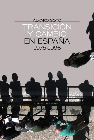 TRANSICIÓN Y CAMBIO EN ESPAÑA 1975-1996 | 9788420647883 | SOTO CARMONA, ÁLVARO