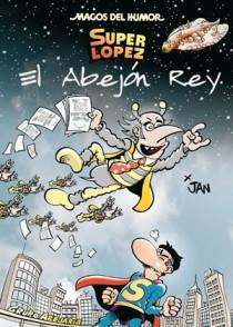 MAGOS DEL HUMOR 148. SUPERLÓPEZ. EL ABEJÓN REY | 9788466649896 | LÓPEZ FERNÁNDEZ, JUAN (JAN)