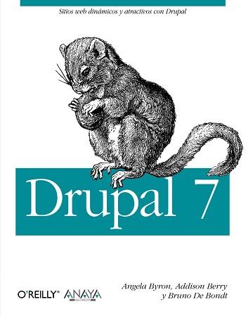 DRUPAL 7 | 9788441532229 | BYRON, ANGELA/BERRY, ADDISON/BONDT, BRUNO DE