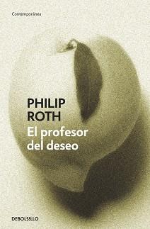 PROFESOR DEL DESEO, EL | 9788483467169 | ROTH, PHILIP