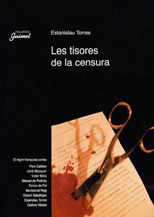 TISORES DE LA CENSURA, LES | 9788479352622 | TORRES, ESTANISLAU