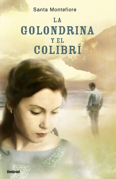 GOLONDRINA Y EL COLIBRI | 9788489367135 | MONTEFIORE, SANTA