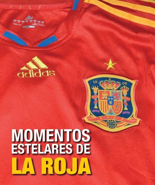 MOMENTOS ESTELARES DE LA ROJA | 9788497858120 | ANTONIO RIVERO HERRAIZ