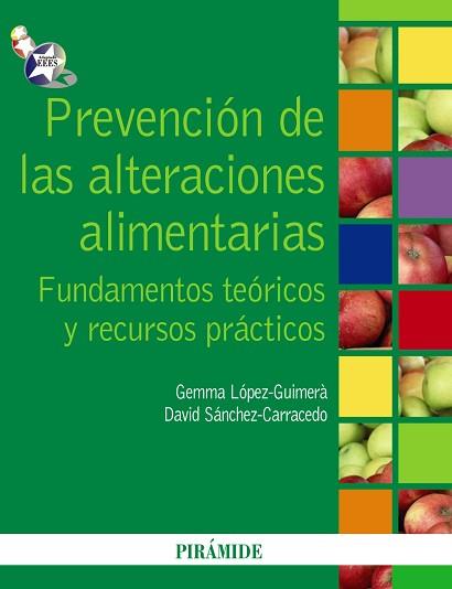 PREVENCIÓN DE LAS ALTERACIONES ALIMENTARIAS | 9788436823547 | LÓPEZ-GUIMERÀ, GEMMA/SÁNCHEZ-CARRACEDO, DAVID