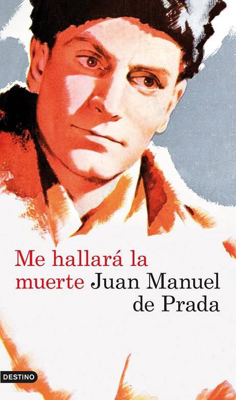 ME HALLARA LA MUERTE | 9788423339211 | JUAN MANUEL DE PRADA