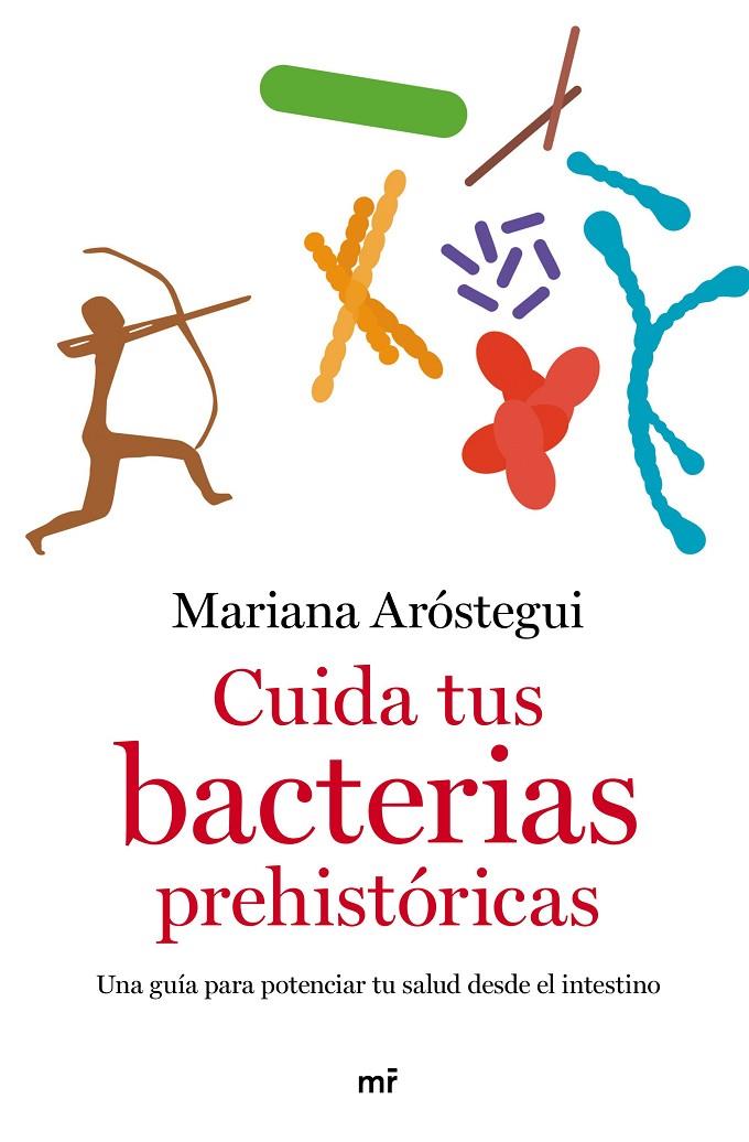 CUIDA TUS BACTERIAS PREHISTÓRICAS | 9788427049109 | ARÓSTEGUI, MARIANA