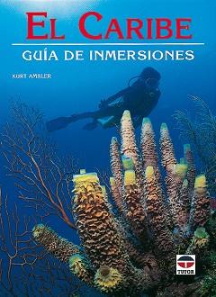 CARIBE GUIA DE INMERSIONES, EL | 9788479021627 | AMSLER, KURT