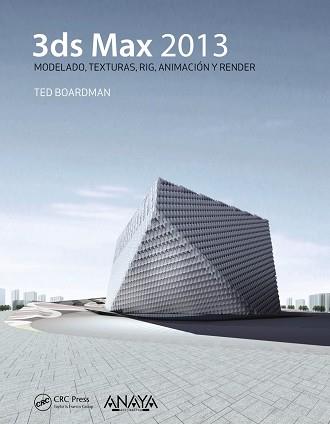 3DS MAX 2013 | 9788441533417 | BOARDMAN, TED