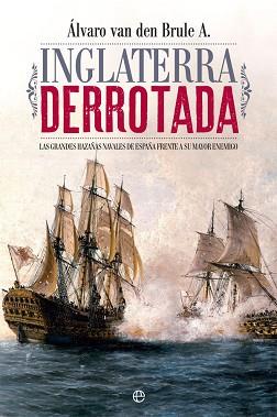 INGLATERRA DERROTADA | 9788491641308 | VAN DEN BRULE A., ÁLVARO