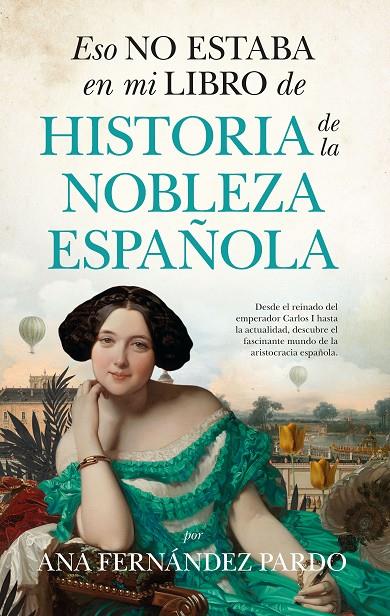 ESO NO ESTABA EN MI LIBRO DE HISTORIA DE LA NOBLEZA ESPAÑOLA | 9788410521063 | ANA FERNÁNDEZ PARDO