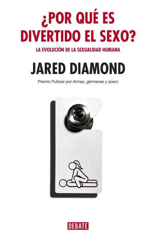 POR QUE ES DIVERTIDO EL SEXO? (NUEVA ED) | 9788483066959 | DIAMOND, JARED