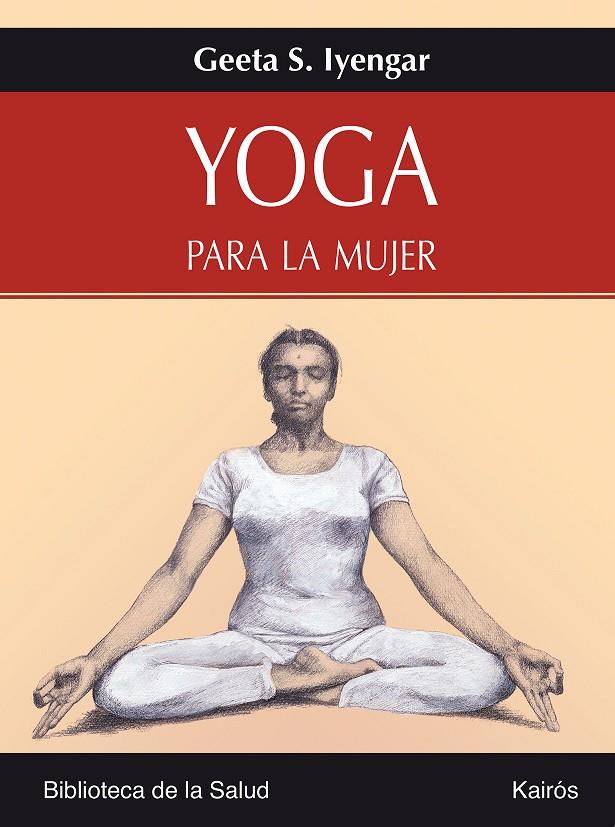 YOGA PARA LA MUJER | 9788472456358 | IYENGAR, GEETA S.