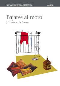 BAJARSE AL MORO | 9788466703000 | ALONSO DE SANTOS, J.L.