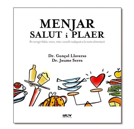 MENJAR SALUT I PLAER | 9788489589643 | LLOVERAS, GON€AL; SERRA, JAUME