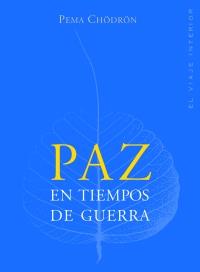 PAZ EN TIEMPOS DE GUERRA | 9788497542708 | CHÖDRÖN, PEMA