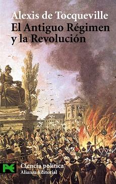 ANTIGUO REGIMEN Y LA REVOLUCION | 9788420658612 | TOCQUEVILLE, ALEXIS DE