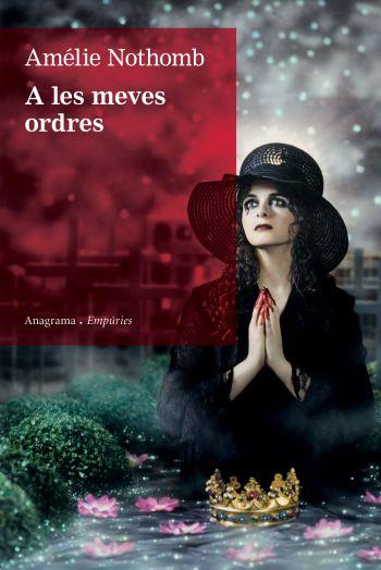 A LES SEVES ORDRES | 9788497876148 | NOTHOMB, AMELIE