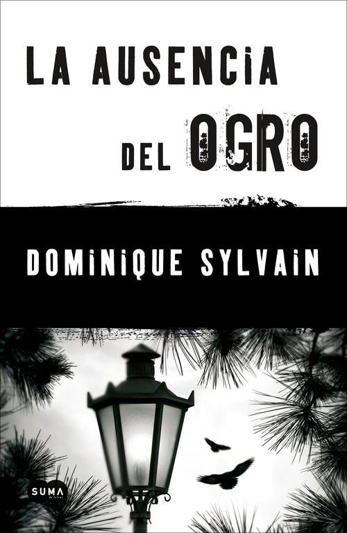 AUSENCIA DEL OGRO | 9788483654712 | SYLVAIN, DOMINIQUE