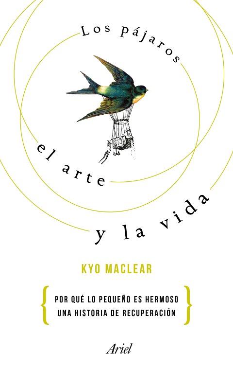 LOS PÁJAROS, EL ARTE Y LA VIDA | 9788434425668 | KYO MACLEAR