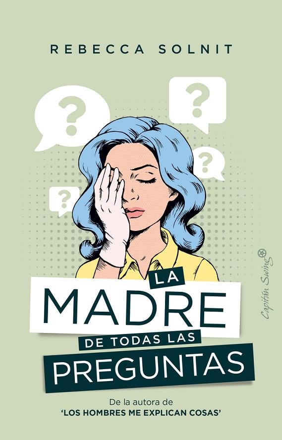 LA MADRE DE TODAS LAS PREGUNTAS | 9788412281750 | SOLNIT REBECCA