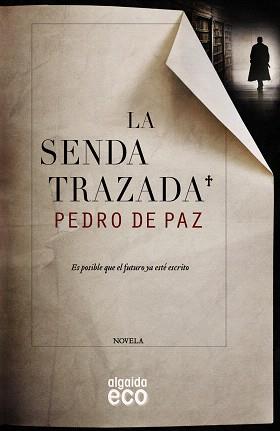 LA SENDA TRAZADA | 9788490673515 | DE PAZ, PEDRO