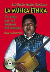 LA MUSICA ETNICA. UN VIAJE POR LAS MUSICAS DEL MUNDO | 9788420640587 | GARCIA MARTINEZ, JOSE MARIA