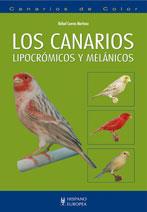 CANARIOS LIPOCRÓMICOS Y MELÁNICOS (CANARIOS DE COLOR) | 9788425519482 | RAFAEL CUEVAS