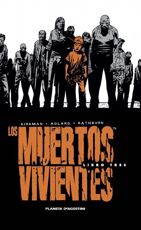 LOS MUERTOS VIVIENTES (EDICIóN INTEGRAL) Nº 03 | 9788468477688 | ADLARD, CHARLIE/KIRKMAN, ROBERT