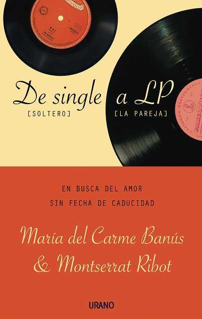 DE SINGLE A LP (DE SOLTERO A LA PAREJA) | 9788479536671 | BANUS, MARIA DEL CAR/ RIBOT, MONTSERRAT