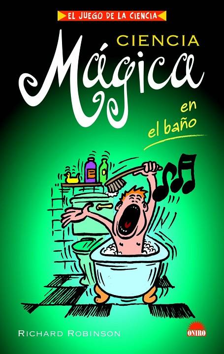 CIENCIA MAGICA EN EL BAÑO | 9788497542975 | *