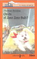 ON ES EL ZERO ZERO BUB? | 9788482862910 | BREZINA, THOMAS