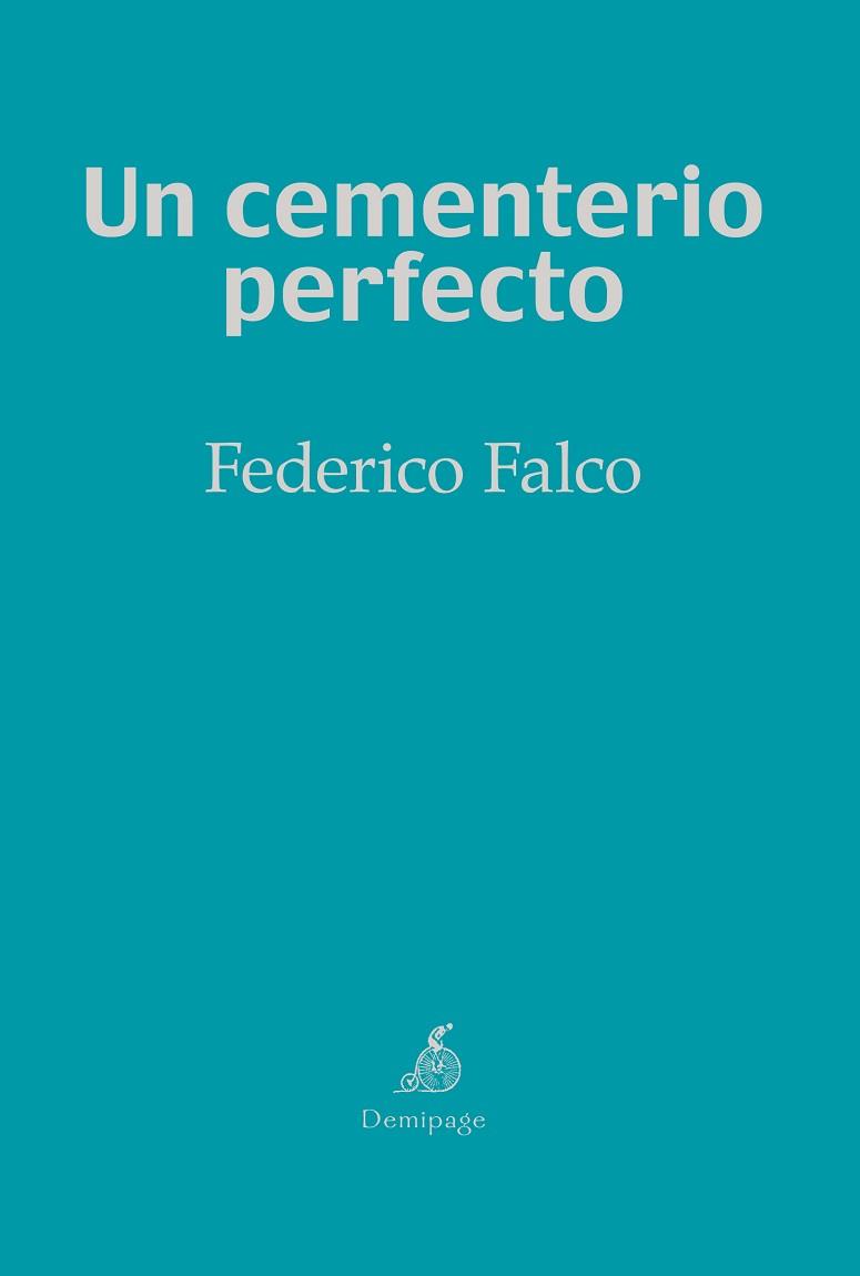 UN CEMENTERIO PERFECTO | 9788494447273 | FALCO, FEDERICO