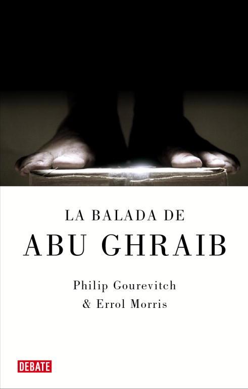 BALADA DE ABU GHRAIB | 9788483067604 | GOUREVITCH, PHILIP / MORRIS, ERROL