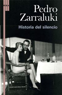 HISTORIA DEL SILENCIO (TD) | 9788489662124 | ZARRALUKI RUBIO, PEDRO