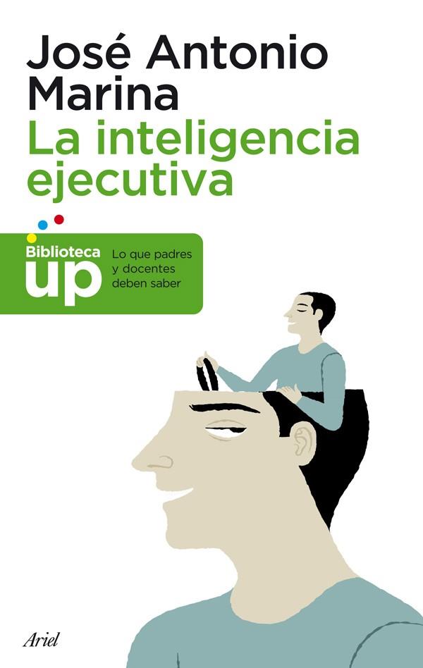 INTELIGENCIA EJECUTIVA | 9788434400672 | JOSÉ ANTONIO MARINA