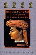 VIDAS IMAGINARIAS,LA CRUZADA DE LOS NI¥OS | 9788477021636 | SCHWOB,MARCEL