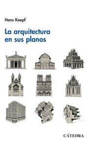 ARQUITECTURA EN SUS PLANOS, LA | 9788437617725 | KOEPF, HANS