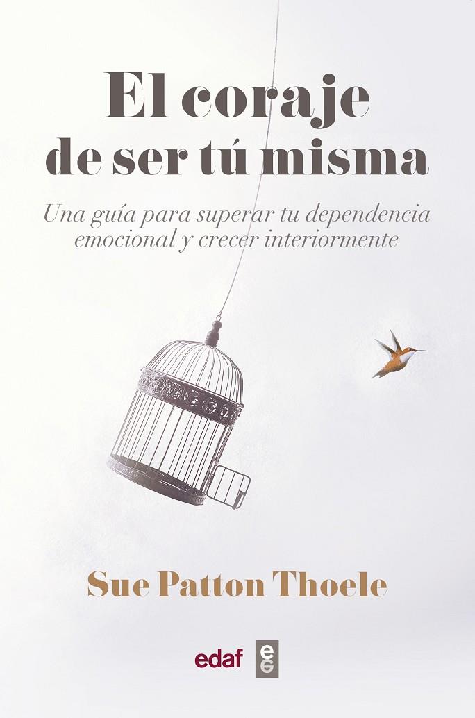 EL CORAJE DE SER TU MISMA | 9788441440074 | PATTON THOELE, SUE