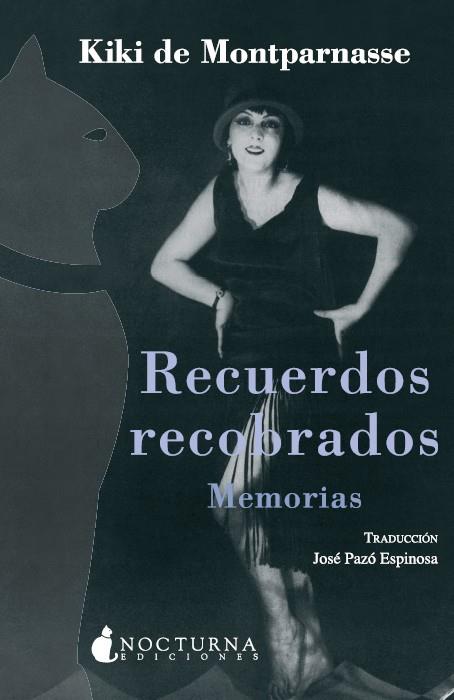 RECUERDOS RECOBRADOS | 9788493739614 | MONTPARNASSE, KIKI DE