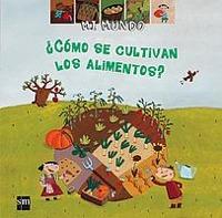 ¿ COMO SE CULTIVAN LOS ALIMENTOS ? | 9788434895980 | AA.VV.