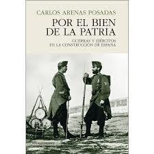 POR EL BIEN DE LA PATRIA | 9788494820885 | ARENAS, CARLOS